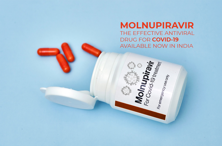 MOLNUPIRAVIR THE EFFECTIVE ANTIVIRAL DRUG FOR COVID19 AVAILABLE NOW
